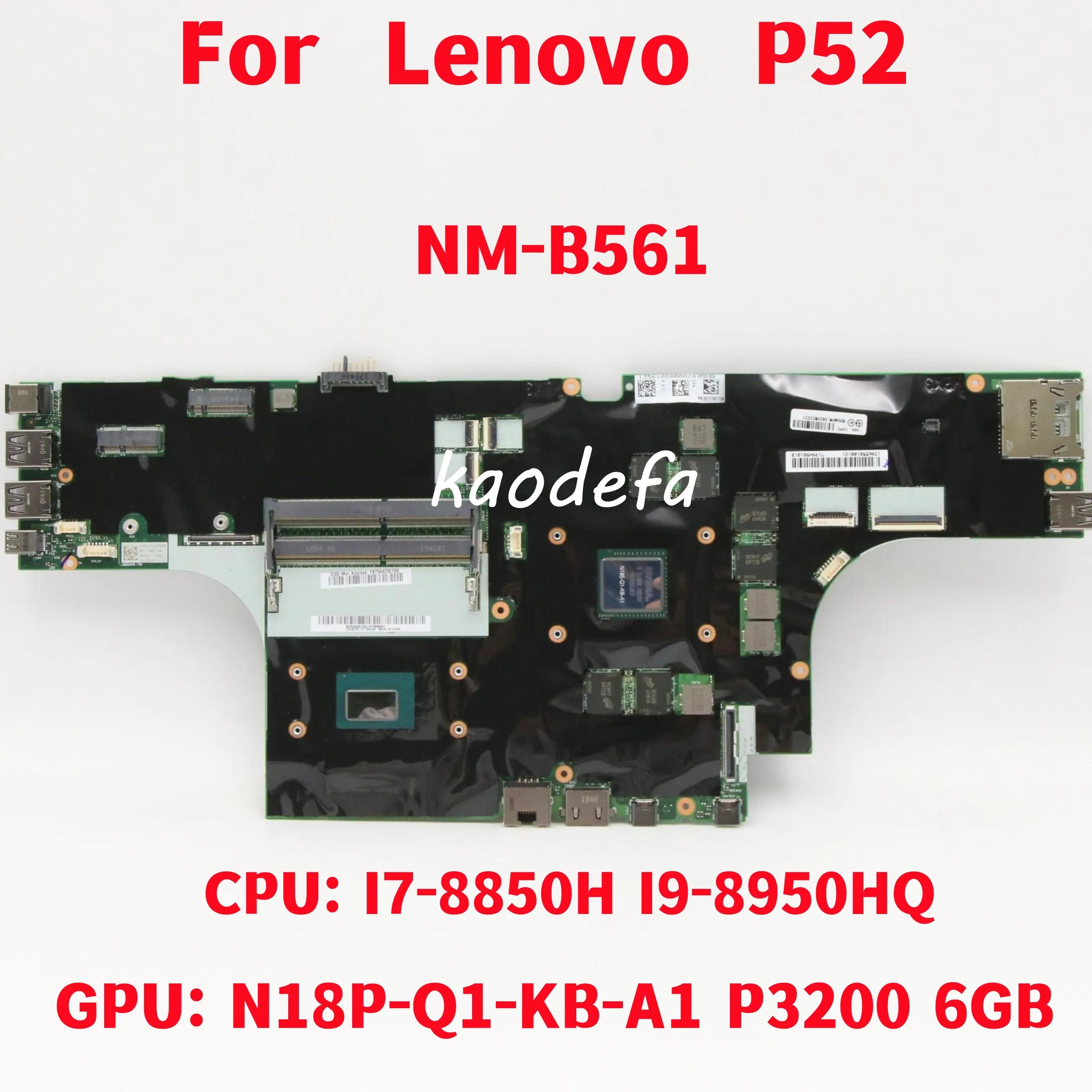  P52 ƮϿ NM-B561 κ, CPU: I7-8850H I9-8950HQ GPU: N18P-Q1-KB-A1 P3200, 6GB 100% ׽Ʈ Ϸ